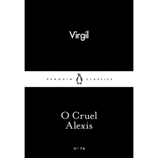 Penguin Little Black Classics, O Cruel Alexis, 64  Pages