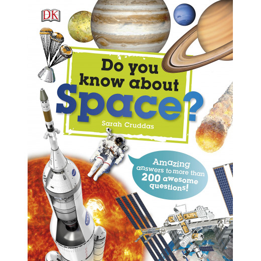 Do You Know About Space? : Amazing Answers to more than 200 Awesome Questions!