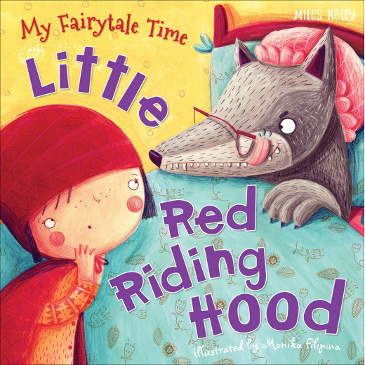 Miles Kelly - My Fairytale Time: Little Red Riding Hood
