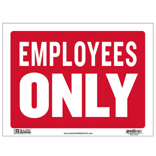 Bazic Employees Only Sign