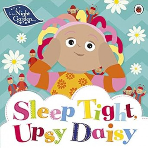 In the Night Garden: Sleep Tight, Upsy Daisy