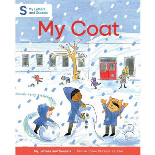 My Coat: My Letters and Sounds Phase Three Phonics Reader